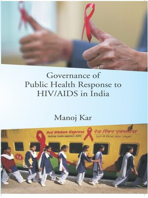 cover image of Governance of Public Health Response to HIV/AIDS In India